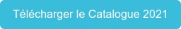 Télécharger le Catalogue 2021